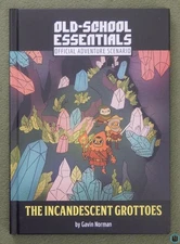 Incandescent Grottoes (Old School Essentials) OSE OSR RPG Necrotic Gnome NG-0020