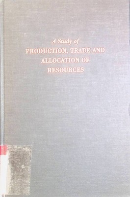 A Study of Production, Trade and Allocation of Resources Werin, Lars: