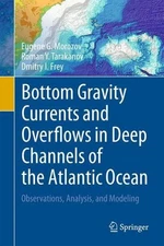 Bottom Gravity Currents and Overflows in Deep Channels of the Atlantic Ocean: Ob