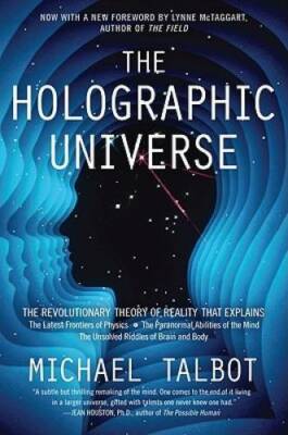 The Holographic Universe: The Revolutionary Theory of Reality - VERY GOOD