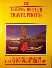 The Kodak Library of Creative Photography: Taking Better T - VERY GOOD