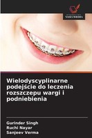 Wielodyscyplinarne Podej¿Cie Do Leczenia Rozszczepu Wargi I Podniebienia Gurinde