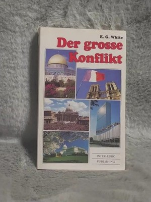 Der grosse Konflikt. E. G. White White, Ellen G.: