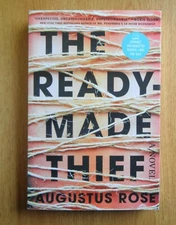 The Readymade Thief by Augustus Rose, advance reading copy