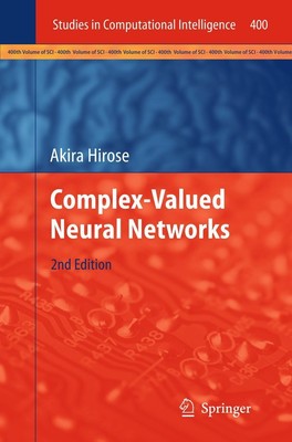 Complex-Valued Neural Networks Akira Hirose