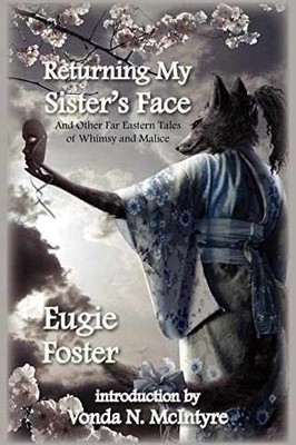 Returning My Sister's Face: And Other - Paperback, by Foster Eugie - Very Good