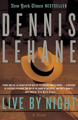 Live by Night: A Novel by Lehane, Dennis