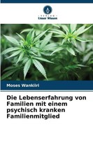 Die Lebenserfahrung Von Familien Mit Einem Psychisch Kranken Familienmitglied