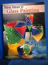 New Ideas in Glass Painting, by Katherine Duncan Aimone, 2002, Lark Books, 96pgs
