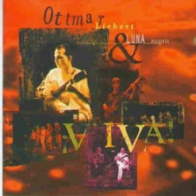 Ottmar Liebert Viva! (1995, & Luna Negra)  [CD]