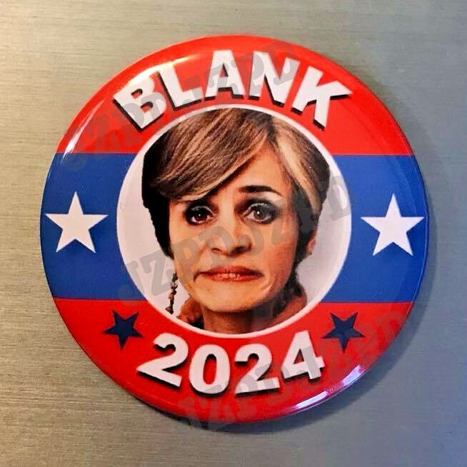 JERRI BLANK Strangers With Candy For PRESIDENT 2.25” PIN BUTTON election 2024 tv