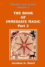 The Book of Immediate Magic - Part 2 | Jacobus G. Swart | Taschenbuch | Englisch