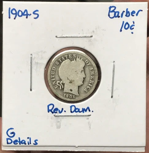 1904-S 10C Silver Barber Dime G Details Reverse Damage