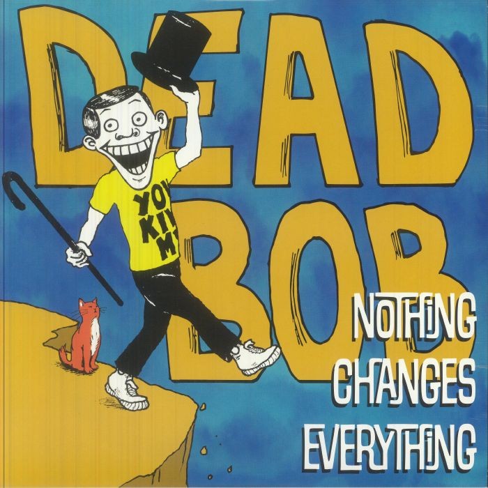 DEAD BOB - Nothing Changes Everything - Vinyl (blue vinyl LP)
