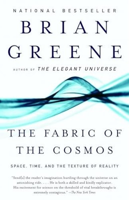 The Fabric of the Cosmos: Space, Time..., Greene, Brian