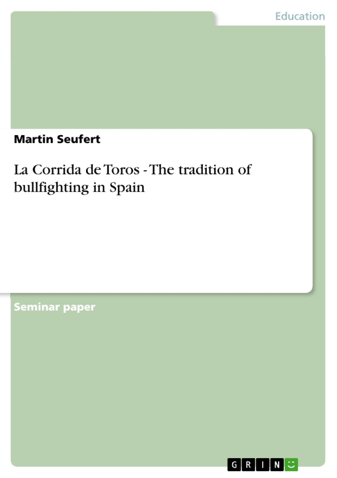 Martin Seufert | La Corrida De Toros - The Tradition Of Bullfighting