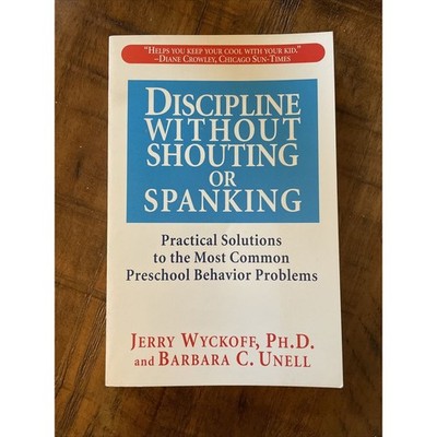 Discipline Without Shouting or Spanking: Practical Solutions to the Most - MINT