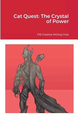 Cat Quest: The Crystal of Power by Writing Club, FJS Creative [Paperback]