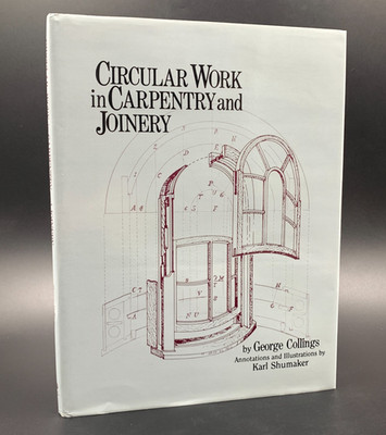 Circular Work in Carpentry and Joinery - by George Collings - HC 1992