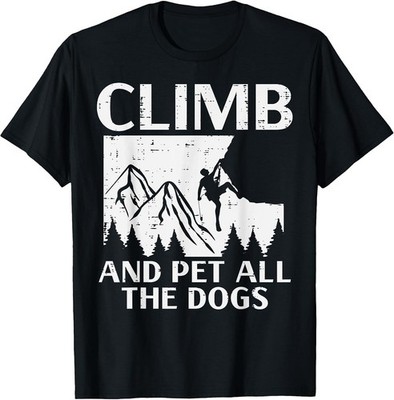 Climb and Love All Dogs T-Shirt for Rock Climbers - Men, Women