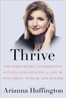 Thrive: The Third Metric to Redefining Success and ... | Buch | Zustand sehr gut