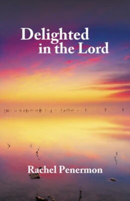 Penermon - Delighted in the Lord - New paperback or softback - 87 - X555z