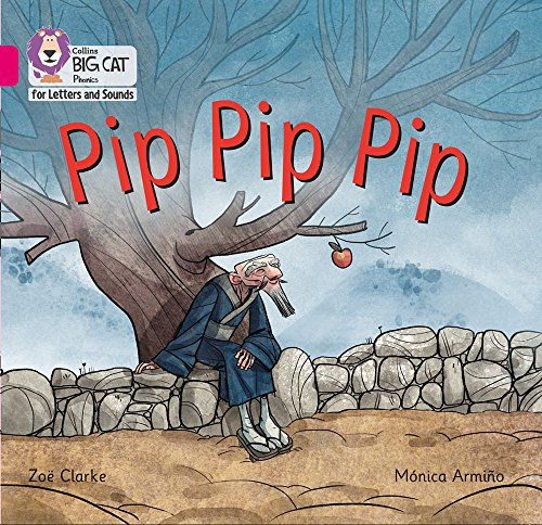Pip Pip Pip: Band 01A/Pink A (Collins Big Cat Phonics for... - Clarke, Zo�