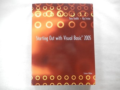 Starting out with Visual Basic 2005 by Tony Gaddis, Custom Edition, Pearson