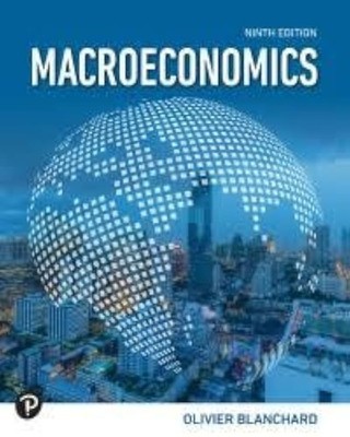 MACROECONOMICS, 9TH [RENTAL EDITION] BY Olivier Blanchard HARDCOVER