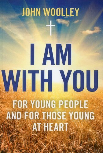 I Am With You; For Young People And For Those Young At Heart.by Woolley New** - Image 7