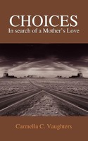 Carmella C. Vaughters | Choices | Taschenbuch | Englisch (2008) | AuthorHouse