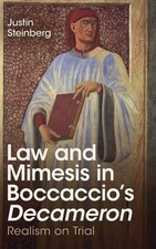Law and Mimesis in Boccaccio's Decameron: Realism on Trial.by Steinberg New**