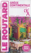 LE GUIDE DU ROUTARD Grèce continentale 2024/25: + îles Ioniennes ... GRECE