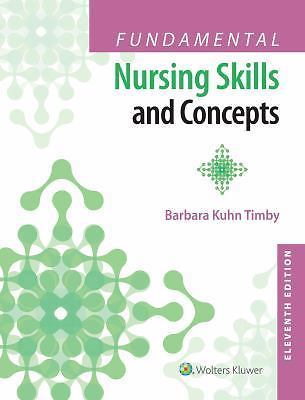 Fundamental Nursing Skills and Concepts by Barbara Kuhn Timby (2016, Trade ...