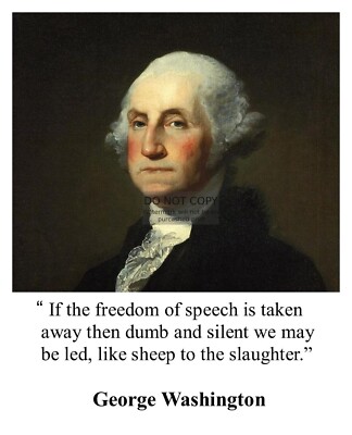 PRESIDENT GEORGE WASHINGTON FREEDOM OF SPEECH INSPIRATIONAL QUOTE 8X10 PHOTO