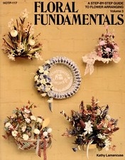 Podstawy kwiatowe: przewodnik krok po kroku po układaniu kwiatów autorstwa Kathy Lamancusa