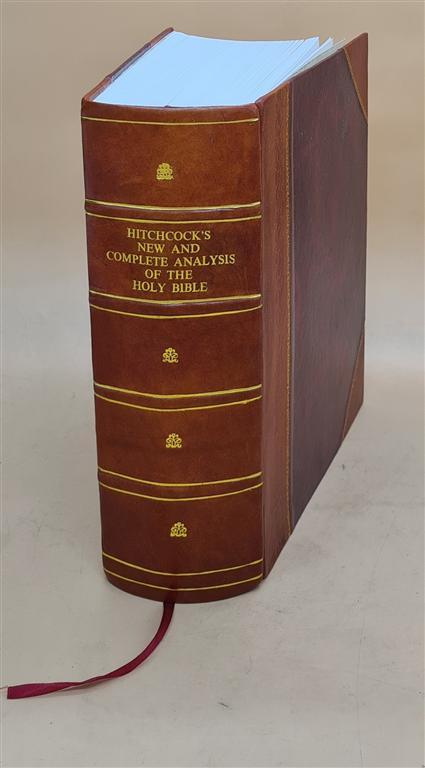 Hitchcock'S New And Complete Analysis Of The Holy Bible Or, The [Leather Bound]