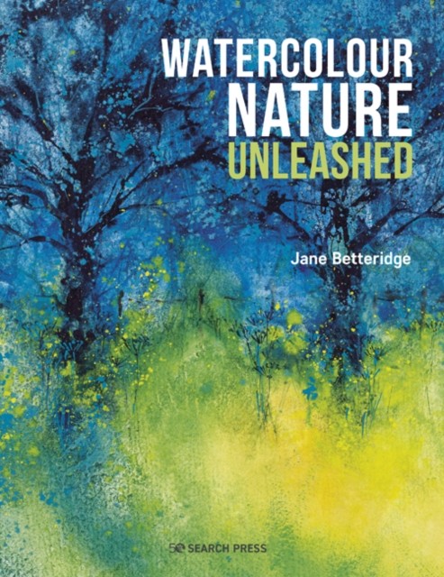 Watercolour Nature Unleashed by Jane Betteridge 9781800920415 NEW - Image 5