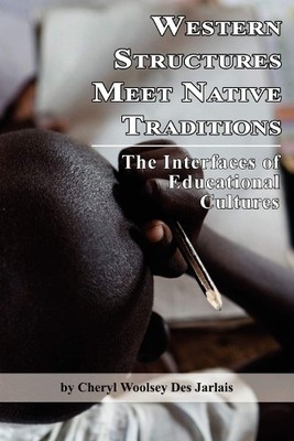 Western Structures Meet Native Traditions by Cheryl Woolsey D... - 9781593119300