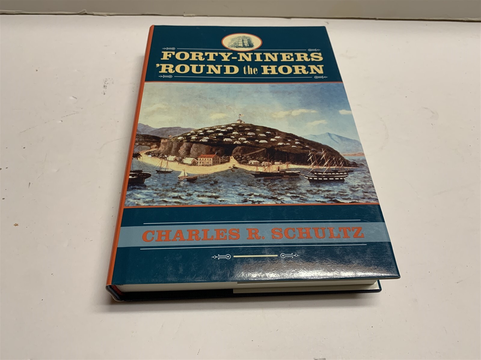 Maritime History Forty-Niners 'Round the Horn Charles R. Schultz Signed