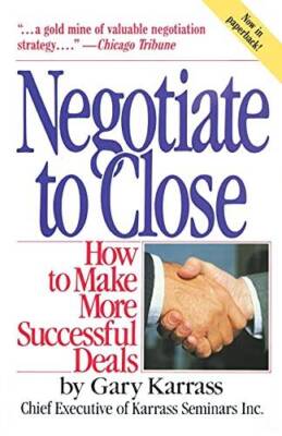 Negotiate to Close: How to Make More Successful Deals - Paperback - GOOD