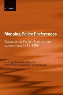 Mapping Policy Preferences : Estimates for Parties, Electors, and Governments...