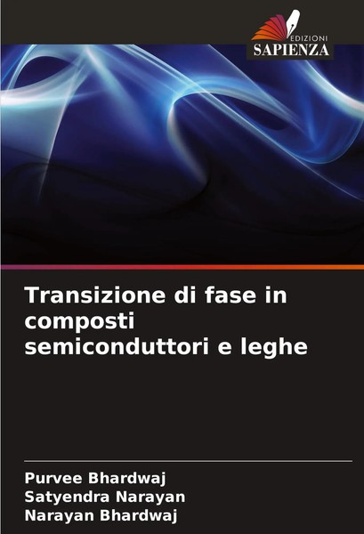 Transizione Di Fase In Composti Semiconduttori E Leghe Purvee Bhardwaj (U. A.)-image
