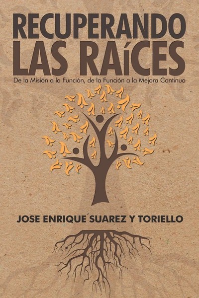 Jose Enrique Suarez Y Toriello | Recuperando Las RaíCes | Taschenbuch | Spanisch-image