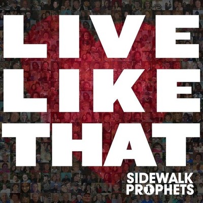 Sidewalk Prophets Sidewalk Prophets - Live Like That (CD) (US IMPORT)