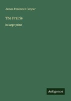The Prairie James Fenimore Cooper