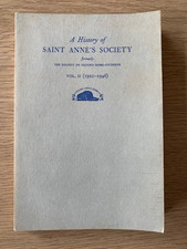 A History of Saint Anne's Society, vol. II (1921-1946) Ruth F. Butler. OUP 1949.