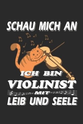 Ich bin Violinist mit Leib und Seele: Kalenderbuch 2020 handliches A5 Motiv auf