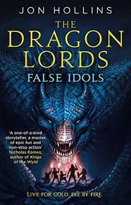 The Dragon Lords 2: False Idols, Hollins, Jon, Used; Very Good  Book