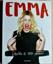 EMMA: Dentro è tutto acceso, 2016 Mondadori, Emma Marrone